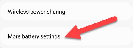 Select "More Battery Settings."
