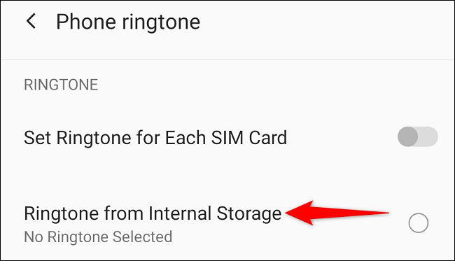 Select "Ringtone From Internal Storage."